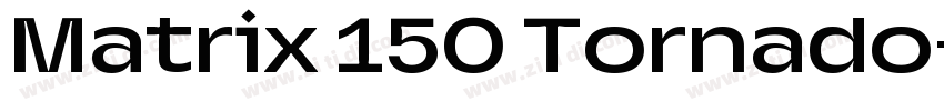 Matrix 150 Tornado字体转换